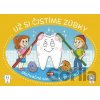 Už si čistíme zúbky - INFOA Už si čistíme zúbky - INFOA