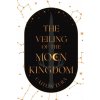 The Veiling of the Moon Kingdom (Caitlin Zura)(Brožovaná) The Veiling of the Moon Kingdom (Caitlin Zura)(Brožovaná)
