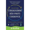 E-kniha Cirkadiánní kód proti cukrovce - Satchin Panda E-kniha Cirkadiánní kód proti cukrovce - Satchin Panda