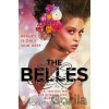 The Belles - Dhonielle Clayton The Belles - Dhonielle Clayton