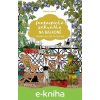 E-kniha Fantastická zahrádka na balkoně - Kolektiv autorů E-kniha Fantastická zahrádka na balkoně - Kolektiv autorů