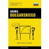 Nauka Bułgarskiego - Szybko / Prosto / Skutecznie Nauka Bułgarskiego - Szybko / Prosto / Skutecznie