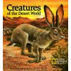Creatures of the Desert World (Barbara Gibson,Barbara Gibson,Jennifer C. Urquhart)(Brožovaná) Creatures of the Desert World (Barbara Gibson,Barbara Gibson,Jennifer C. Urquhart)(Brožovaná)
