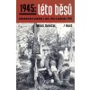 1945: Léto běsů - Miloš Doležal - online doručenie 1945: Léto běsů - Miloš Doležal - online doručenie