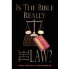 Is the Bible Really the Law? (Smallwood,Judge Tennant M,Jr)(Brožovaná) Is the Bible Really the Law? (Smallwood,Judge Tennant M,Jr)(Brožovaná)