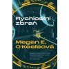 Rychlostní zbraň - E. O'Keefe Megan Rychlostní zbraň - E. O'Keefe Megan