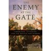 Enemy at the Gate (Andrew Wheatcroft)(Brožovaná) Enemy at the Gate (Andrew Wheatcroft)(Brožovaná)