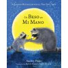 Un Beso en Mi Mano (The Kissing Hand) (Audrey Penn)(Pevná) Un Beso en Mi Mano (The Kissing Hand) (Audrey Penn)(Pevná)