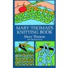 Mary Thomas's Knitting Book Mary Thomas's Knitting Book