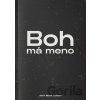 Boh má meno - John Mark Comer Boh má meno - John Mark Comer