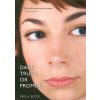 Dare Truth or Promise (Paula Boock)(Brožovaná) Dare Truth or Promise (Paula Boock)(Brožovaná)