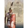 Inside the Roman Legions: The Soldier's Experience 264-107 Bce (Milne,Kathryn)(Pevná) Inside the Roman Legions: The Soldier's Experience 264-107 Bce (Milne,Kathryn)(Pevná)