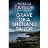 Grave of a Shetland Sailor - Marsali Taylor Grave of a Shetland Sailor - Marsali Taylor