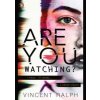 Are You Watching - autor neuvedený Are You Watching - autor neuvedený