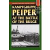 Kampfgruppe Peiper at the Battle of the Bulge Kampfgruppe Peiper at the Battle of the Bulge