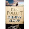 Ohnivý sloup - Ken Follett Ohnivý sloup - Ken Follett