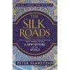 The Silk Roads - Frankopan Peter The Silk Roads - Frankopan Peter