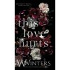This Love Hurts (Willow Winters)(Pevná) This Love Hurts (Willow Winters)(Pevná)