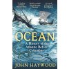 Ocean - A History of the Atlantic Before Columbus Ocean - A History of the Atlantic Before Columbus