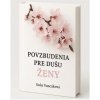 Povzbudenia pre dušu ženy Povzbudenia pre dušu ženy