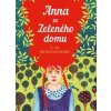 Anna zo Zeleného domu - Lucy Maud Montgomery Anna zo Zeleného domu - Lucy Maud Montgomery