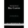 Lost Art of Bel Canto (Leta Whitney)(Brožovaná) Lost Art of Bel Canto (Leta Whitney)(Brožovaná)