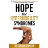 Hope for Hypermobility Syndromes (Dr. Megan Stinson)(Brožovaná) Hope for Hypermobility Syndromes (Dr. Megan Stinson)(Brožovaná)