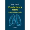 Priedušková astma - diagnostika a terapia - Štefan Urban Priedušková astma - diagnostika a terapia - Štefan Urban