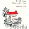 If Nick Drake Came to My House - Mackenzie Crook If Nick Drake Came to My House - Mackenzie Crook