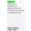 Expati – Příběhy českých architektů a architektek v zahraničí - Adam Gebrian, Eugen Liška Expati – Příběhy českých architektů a architektek v zahraničí - Adam Gebrian, Eugen Liška