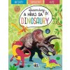 Spoznávaj a hraj sa/ Dinosaury Spoznávaj a hraj sa/ Dinosaury