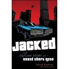 Jacked: The Outlaw Story of Grand Theft Auto Jacked: The Outlaw Story of Grand Theft Auto