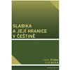 Slabika a její hranice v češtině - Pavel Šturm Aleš Bičan Slabika a její hranice v češtině - Pavel Šturm Aleš Bičan