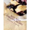 Best West Virginia Recipes: From Pepperoni Rolls to West Virginia Pie (Diana Loera)(Brožovaná) Best West Virginia Recipes: From Pepperoni Rolls to West Virginia Pie (Diana Loera)(Brožovaná)