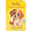 Bella, prázdninové šteniatko - Webbová Holly Bella, prázdninové šteniatko - Webbová Holly