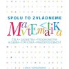 Matematika - Spolu to zvládneme - Carol Vordermanová