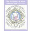The Pregnancy & Birth Colouring Book with Yoga Nidra: Preparing for Birth through Mindfulness and Relaxation The Pregnancy & Birth Colouring Book with Yoga Nidra: Preparing for Birth through Mindfulness and Relaxation