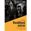 Rozdělený ostrov - Studená válka a „kype - Jan Koura Rozdělený ostrov - Studená válka a „kype - Jan Koura