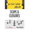 You Don't Know JS Yet (Simon St Laurent,Sarah Drasner,Kyle Simpson)(Brožovaná) You Don't Know JS Yet (Simon St Laurent,Sarah Drasner,Kyle Simpson)(Brožovaná)