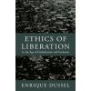 Ethics of Liberation (Enrique Dussel)(Brožovaná) Ethics of Liberation (Enrique Dussel)(Brožovaná)