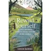 Rewild Yourself (Simon Barnes)(Brožovaná) Rewild Yourself (Simon Barnes)(Brožovaná)