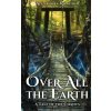 Over All the Earth (Alexandra Rowland)(Brožovaná) Over All the Earth (Alexandra Rowland)(Brožovaná)