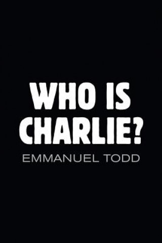 Who is Charlie? - Xenophobia and the New Middle Class Todd Emmanuelk