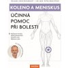 Koleno a meniskus - Účinná pomoc při bolesti Koleno a meniskus - Účinná pomoc při bolesti