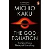 The God Equation - Michio Kaku The God Equation - Michio Kaku