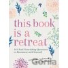 This Book Is a Retreat - Marianne Richmond