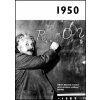 Jaké to tenkrát bylo aneb Co se stalo v roce, kdy jste se narotili 1950 Jaké to tenkrát bylo aneb Co se stalo v roce, kdy jste se narotili 1950