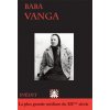 Baba Vanga. La plus grande médium du XXème siècle (Rina)(Brožovaná) Baba Vanga. La plus grande médium du XXème siècle (Rina)(Brožovaná)