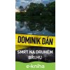 E-kniha Smrt na druhém břehu - Dominik Dán E-kniha Smrt na druhém břehu - Dominik Dán
