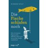 Die Fische schlafen noch (Norman Wolf)(Brožovaná) Die Fische schlafen noch (Norman Wolf)(Brožovaná)